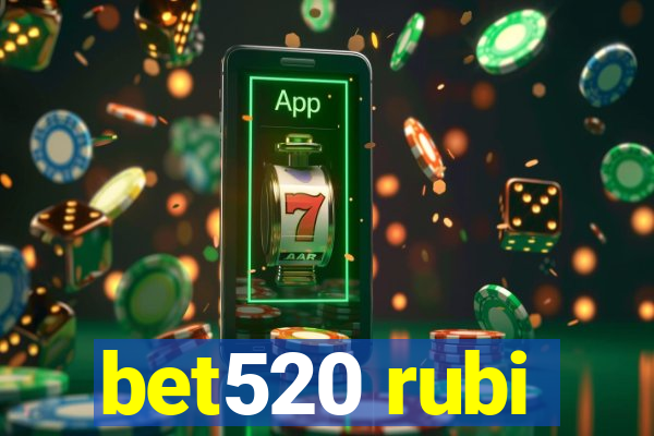 bet520 rubi